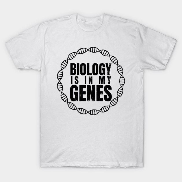 Biology Major T Shirt Is In My Genes Gift Biology Major TShirt